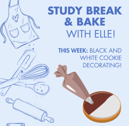 Study Break & Bake